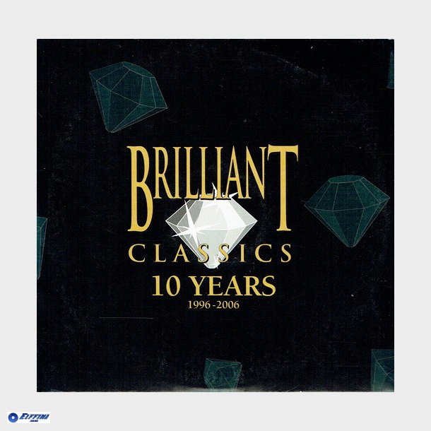 Brilliant Classics 10 Years 1996-2006