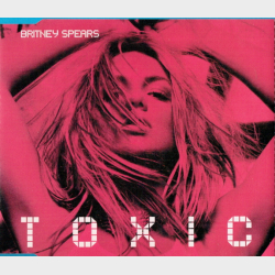 Britney Spears - Toxic (2004)