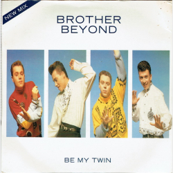 Brother Beyond - Be My Twin (1989)