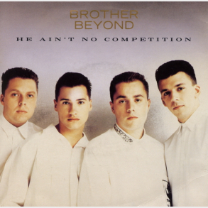 Brother Beyond - He Ain't No Competition (1988)