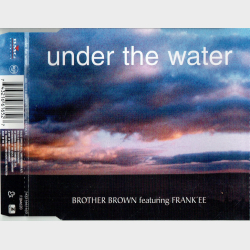 Brother Brown ft. Frank'ee - Under Water (1999)