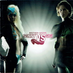 Brother+Sister - Sonny vs. Gigi (2005)