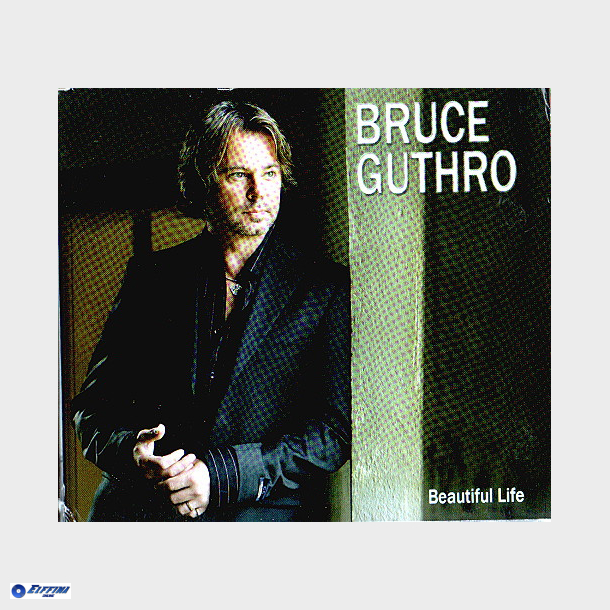 Bruce Guthro - Beautiful Life (2007)