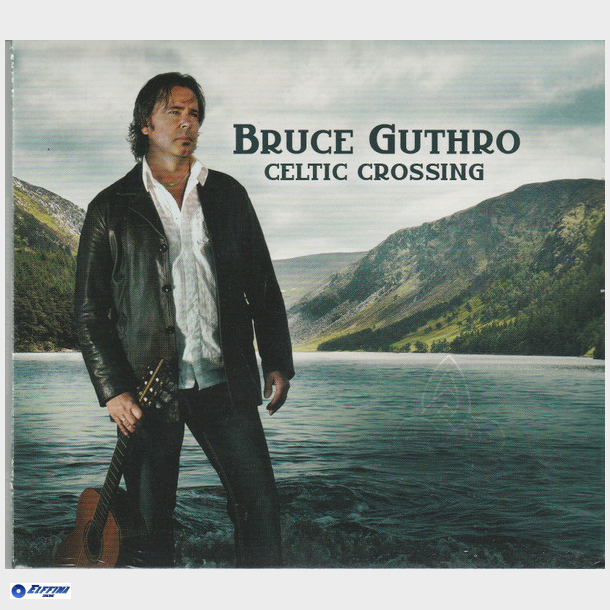 Bruce Guthro - Celtic Crossing (2011) (Digi)