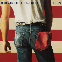 Bruce Springsteen - Born In The U.S.A. (1984)