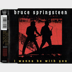 Bruce Springsteen - I Wanna Be With You (1998)
