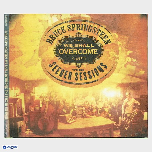 Bruce Springsteen - We Shall Overcome The Seeger Sessions (2006) (Digi)