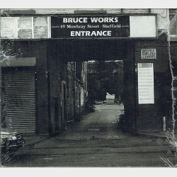 Bruce Works - 49 Mowbray Street Sheffield Entrance (2006) (Digi) - NY