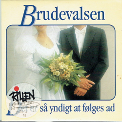 Brudevalsen Det Er S� Yndigt At F�lges Ad
