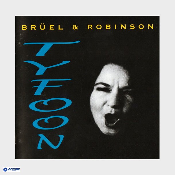 Br&uuml;el &amp; Robinson - Tyfoon (1999)