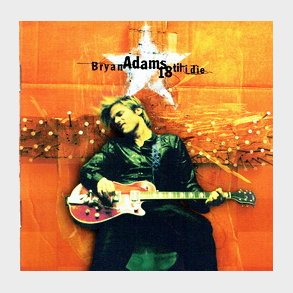 Bryan Adams - 18 Til I Die (1996)