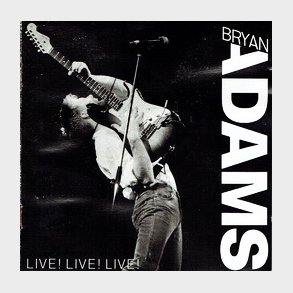 Bryan Adams - Live! Live! Live! (1988)