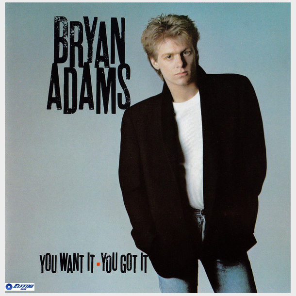 Bryan Adams - You Want It, You Got It (1981)