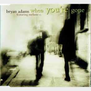 Bryan Adams ft. Melanie C. - When You're Gone (1998)