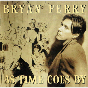 Bryan Ferry - As Time Goes By (1999)