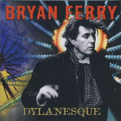 Bryan Ferry - Dylanesque (2007)