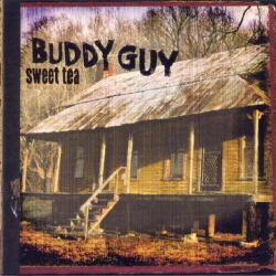 Buddy Guy - Sweet Tea (2001)