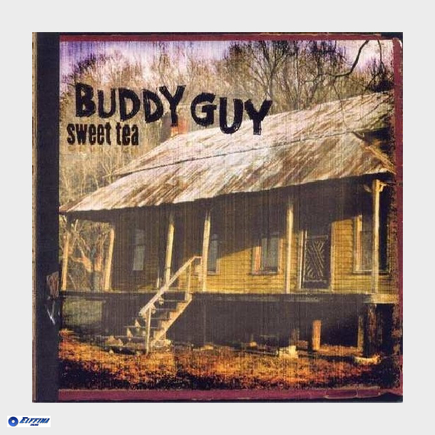 Buddy Guy - Sweet Tea (2001)