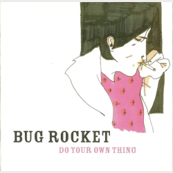 Bug Rocket - Do Your Own Thing (2006) (EP)