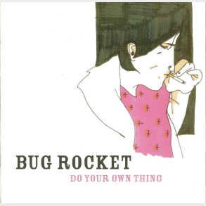 Bug Rocket - Do Your Own Thing (2006) (EP)