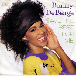 Bunny DeBarge - Save The Best For Me (1986)