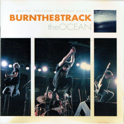 BurnThe8Track - The Ocean (2005)
