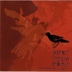 Bury Your Dead - You Had Me At Hello (2003)