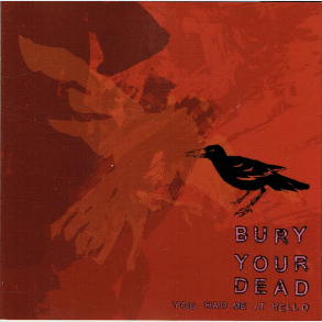 Bury Your Dead - You Had Me At Hello (2003)