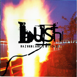 Bush - Razorblade Suitcase (1996)