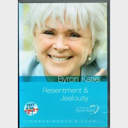 Byron Katie - Resentment Jealousy (2009)