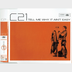 C21 - Tell Me Why It Ain't Easy (Promo) (2004)