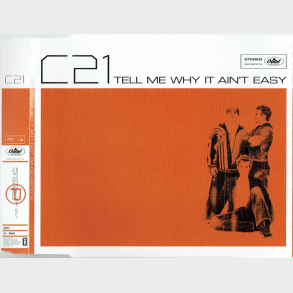 C21 - Tell Me Why It Ain't Easy (Promo) (2004)