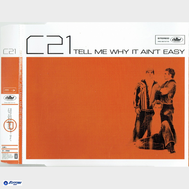 C21 - Tell Me Why It Ain't Easy (Promo) (2004) (Slim)