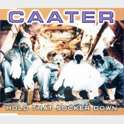 Caater - Hold That Sucker Down (2000)