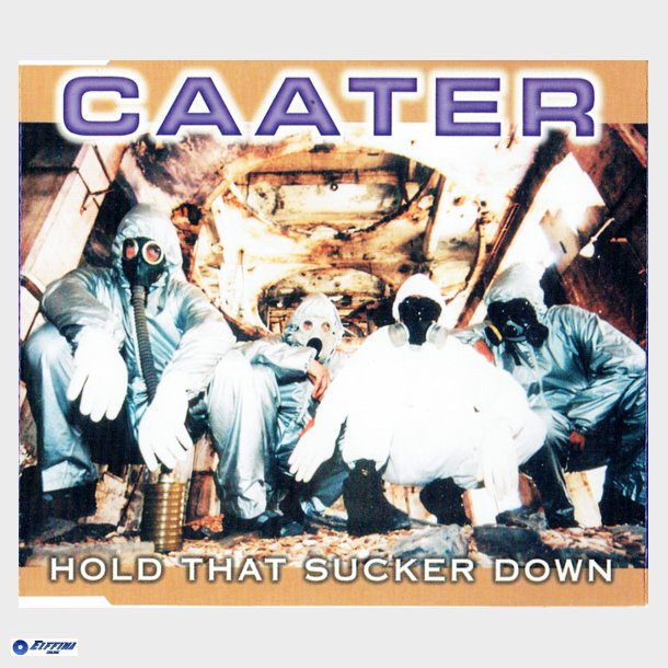 Caater - Hold That Sucker Down (2000)