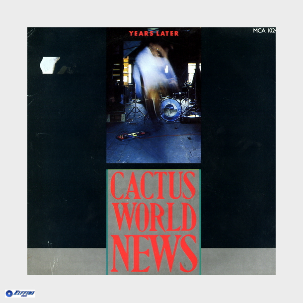 Cactus World News - Years Later (1986)