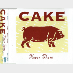 Cake - Never There (1998) (Promo)