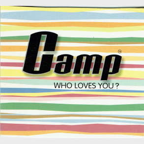 Camp - Who Loves You (2006)