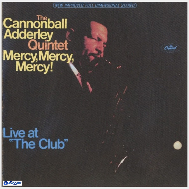 Cannonball Adderley Quintet - Mercy, Mercy, Mercy! (Live At The Club) (1995)