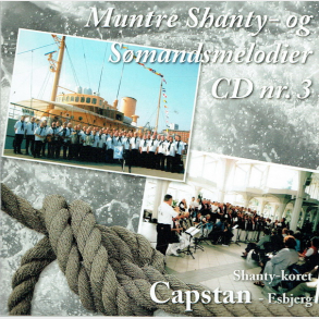 Capstan Muntre Shanty & S�mandsmelodier CD Nr.3