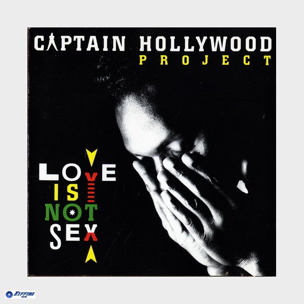 Captain Hollywood Project - Love Is Not Sex (1993)