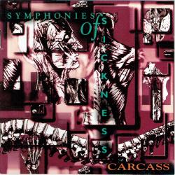 Carcass - Symphonies Of Sickness