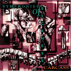 Carcass - Symphonies Of Sickness