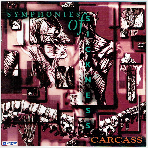 Carcass - Symphonies Of Sickness