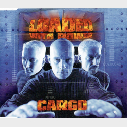 Cargo - Loaded With Power (1999)