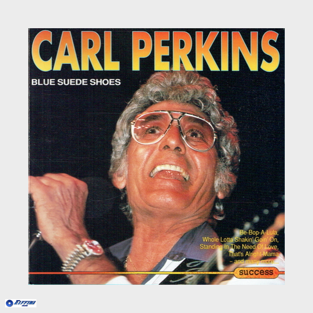Carl Perkins - Blue Suede Shoes (1993) (Success 22525CD)
