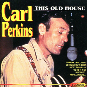 Carl Perkins - This Old House (1993) (Success 16190CD)