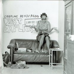 Caroline Henderson - Don't Explain (2003)