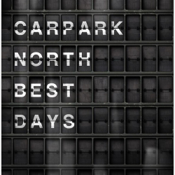 Carpark North - Best Days Greatest &amp; Live (2010)