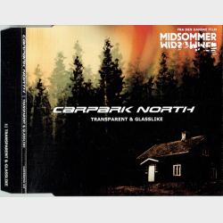 Carpark North - Transparent &amp; Glasslike (2002) (Promo)
